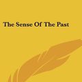 Cover Art for 9781430487470, The Sense Of The Past by Henry James