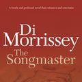 Cover Art for 9780330424561, The Songmaster by Di Morrissey