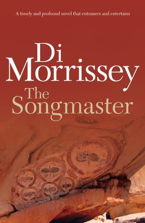 Cover Art for 9780330424561, The Songmaster by Di Morrissey