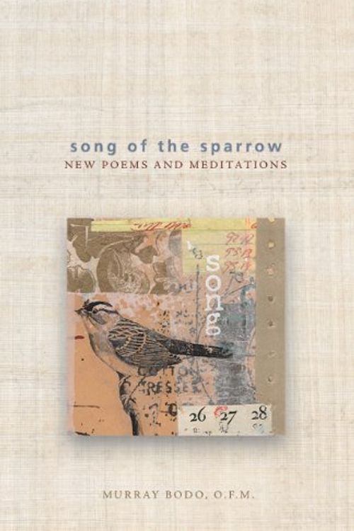 Cover Art for 9780867168648, Song of the Sparrow by Bodo O.F.M., Murray