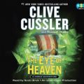 Cover Art for 9780553545418, The Eye of Heaven by Clive Cussler, Russell Blake, Scott Brick