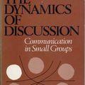 Cover Art for 9780063804388, The Dynamics of Discussion: Communication in Small Groups by Stanley E. Jones