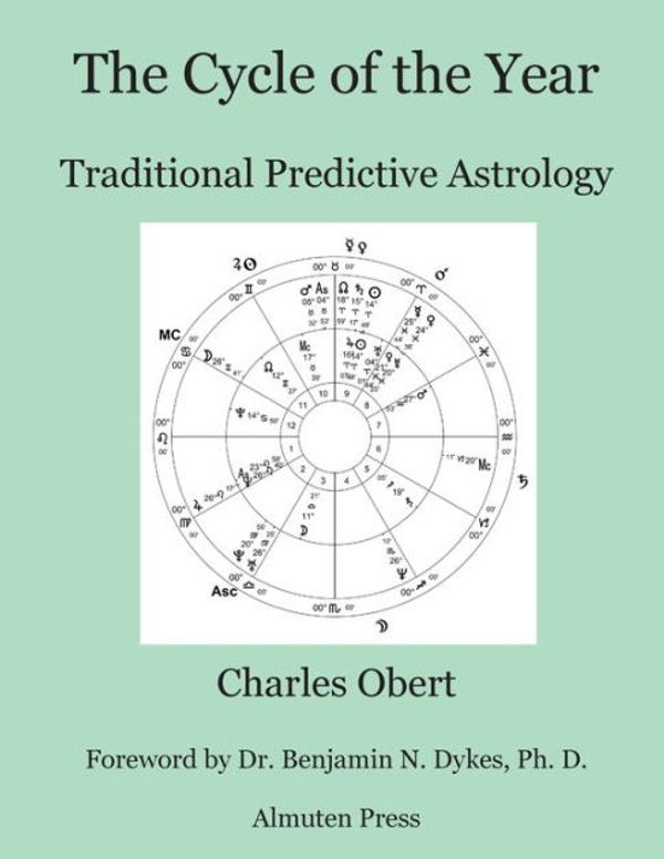 Cover Art for 9780986418723, The Cycle of the Year: Traditional Predictive Astrology by Charles Obert