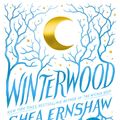 Cover Art for 9781534439429, Winterwood by Shea Ernshaw