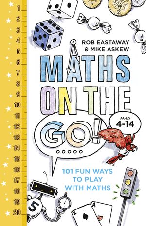 Cover Art for 9781473524019, Maths on the Go by Rob Eastaway, Mike Askew