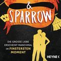 Cover Art for B0CZWHLF8R, Scythe & Sparrow - Die große Liebe erscheint manchmal im finstersten Moment: Roman - Die sinnlich-spannende Dark RomCom und TikTok-Sensation! (Ruinous Love 3) (German Edition) by Brynne Weaver