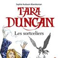Cover Art for 9782266176545, Tara Duncan Les Sortceliers (French Edition) by Sophie Audouin-Mamikonian