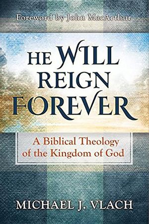 Cover Art for 9781942614258, He Will Reign Forever by Michael J Vlach