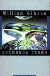 Cover Art for 9788445070802, Quemando Cromoedicion| by William Gibson