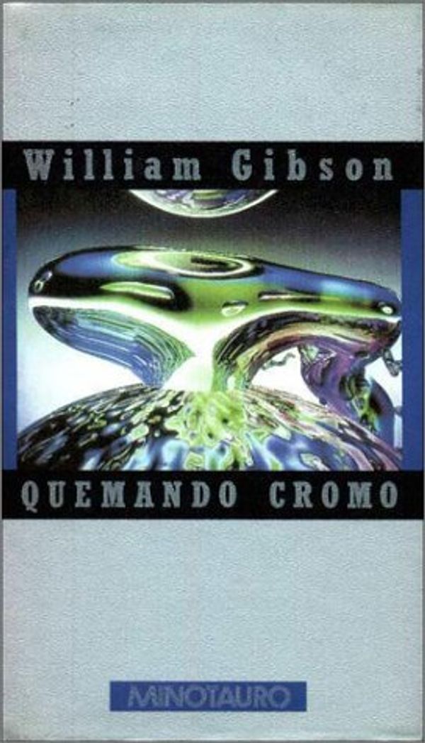 Cover Art for 9788445070802, Quemando Cromoedicion| by William Gibson