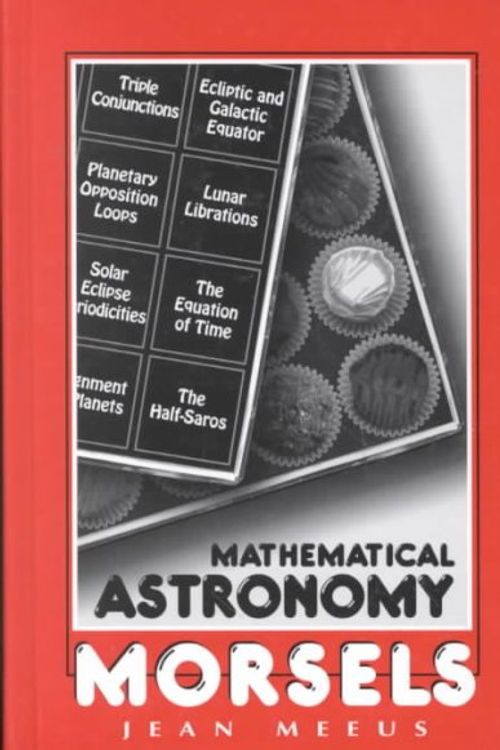 Cover Art for 9780943396514, Maths Astronomy Morsels by Jean Meeus