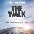 Cover Art for 9781634505000, The Walk by Philippe Petit