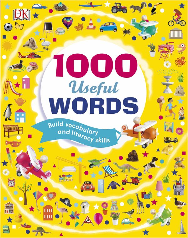 Cover Art for 9780241319536, 1000 Useful WordsBuild Vocabulary and Literacy Skills by Dk