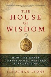 Cover Art for 9781596914599, The House of Wisdom by Jonathan Lyons