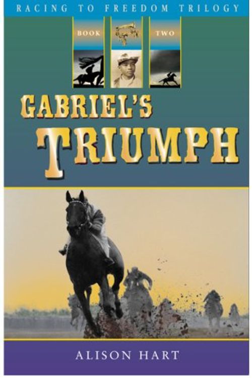 Cover Art for 9781561454105, Gabriel's Triumph by Alison Hart