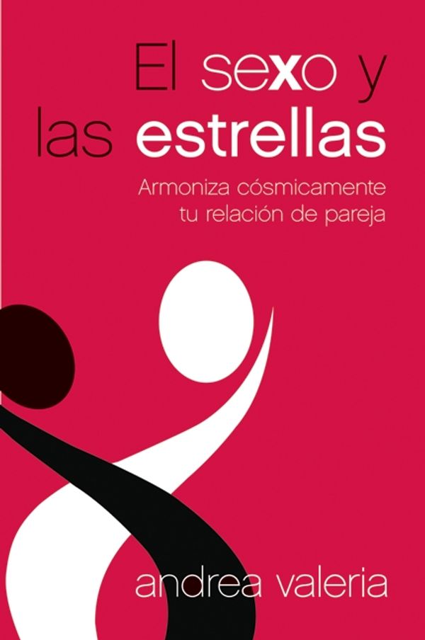 Cover Art for 9780061713637, El Sexo y las Estrellas by Andrea Valeria