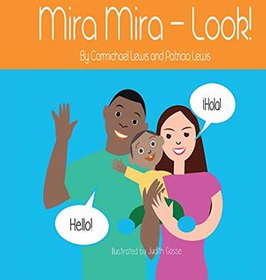 Cover Art for 9781647864194, Mira Mira - Look! by Carmichael Lewis, Patricia Lewis