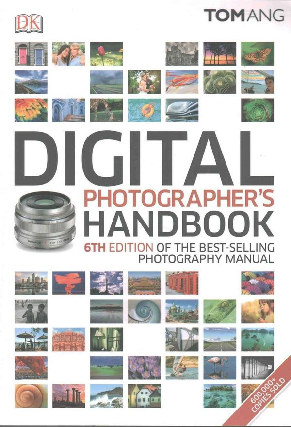 Cover Art for 9781465450869, Digital Photographer's Handbook, 6th Edition by Tom Ang