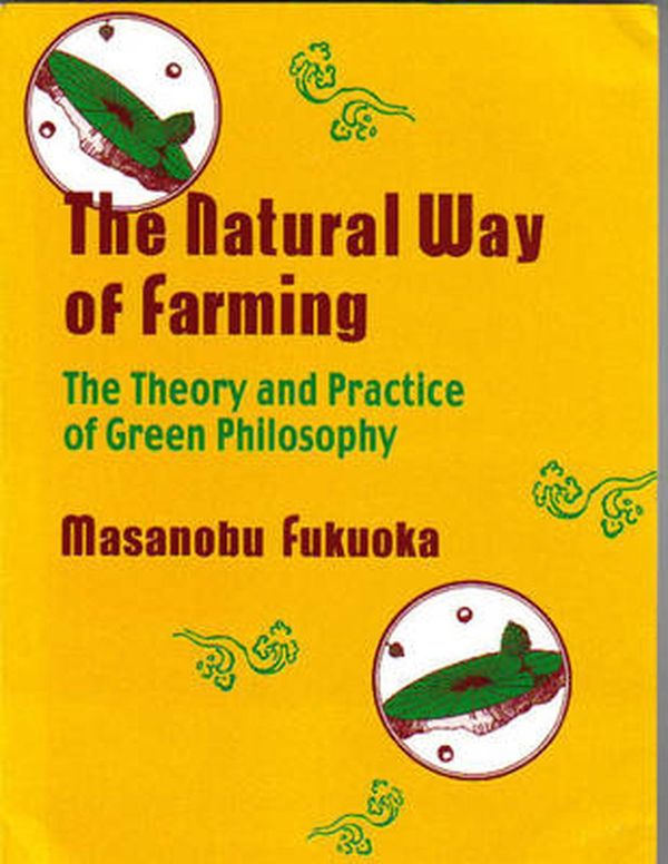 Cover Art for 9788185987002, Natural Way of Farming: The Theory and Practice of Green by Masanobu Fukuoka