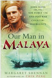 Cover Art for 9780750947107, Our Man in Malaya by Margaret Shennan
