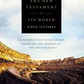 Cover Art for 9780310528753, The New Testament in Its World Video Lectures: An Introduction to the History, Literature, and Theology of the First Christians by N. T. Wright, Michael F. Bird