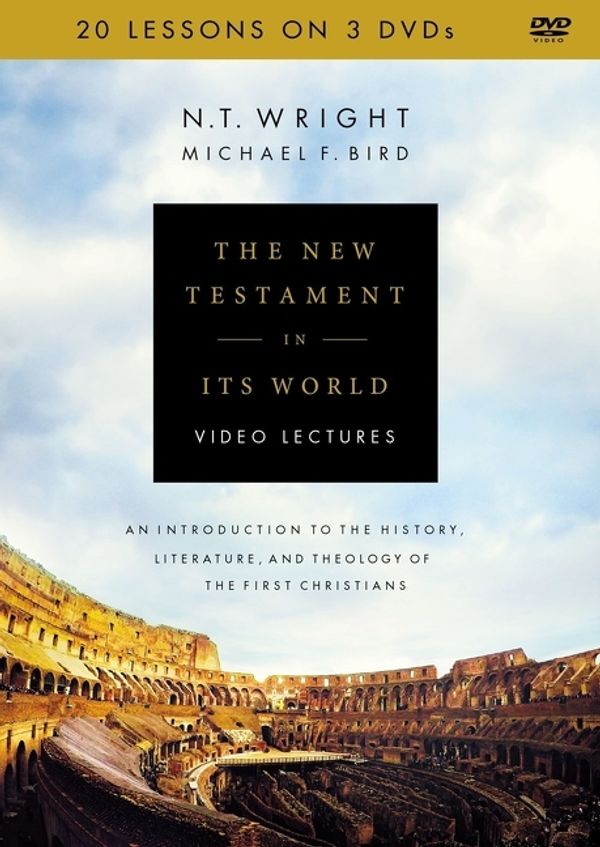 Cover Art for 9780310528753, The New Testament in Its World Video Lectures: An Introduction to the History, Literature, and Theology of the First Christians by N. T. Wright, Michael F. Bird