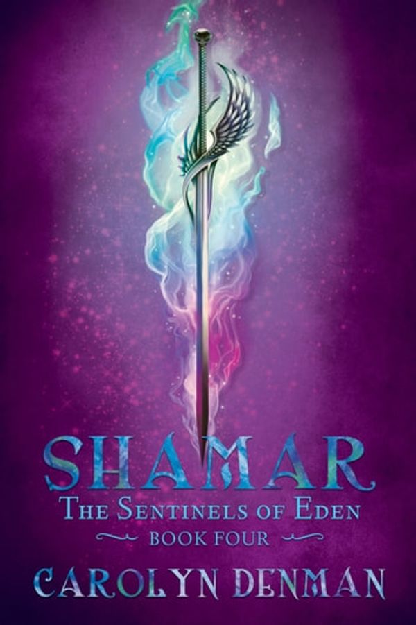 Cover Art for 9781925652765, Shamar (The Sentinels of Eden Book 4) by Carolyn Denman