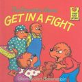 Cover Art for 9780812400588, The Berenstain Bears Get in a Fight by Stan Berenstain, Jan Berenstain
