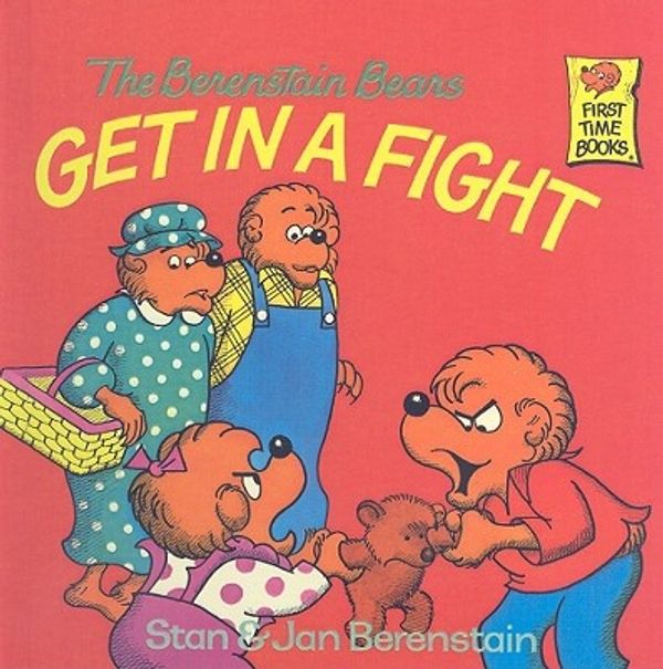Cover Art for 9780812400588, The Berenstain Bears Get in a Fight by Stan Berenstain, Jan Berenstain