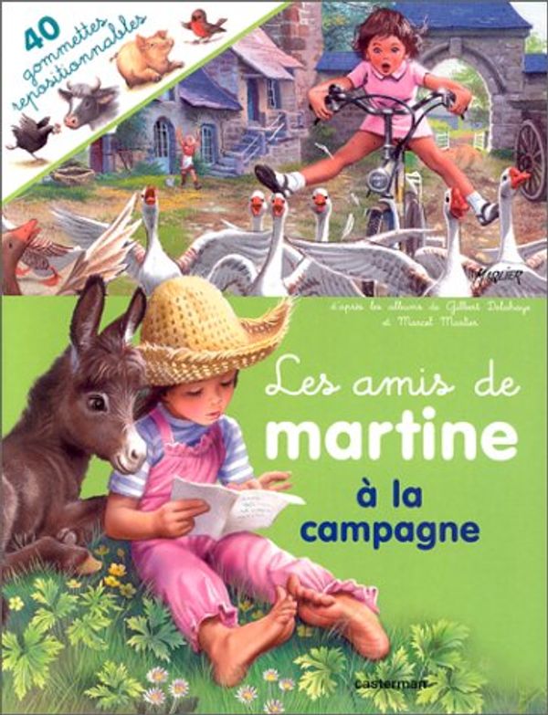 Cover Art for 9782203106314, Les Amis De Martine (Avec 40 Gommettes Repositionnables): Les Amis De Martine a LA Campagne (French Edition) by Marcel Marlier