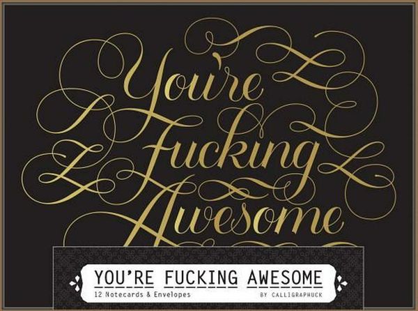 Cover Art for 9781452155586, You're Fucking Awesome Notecards by Calligraphuck