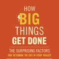 Cover Art for 9780593239513, How Big Things Get Done by Bent Flyvbjerg, Dan Gardner