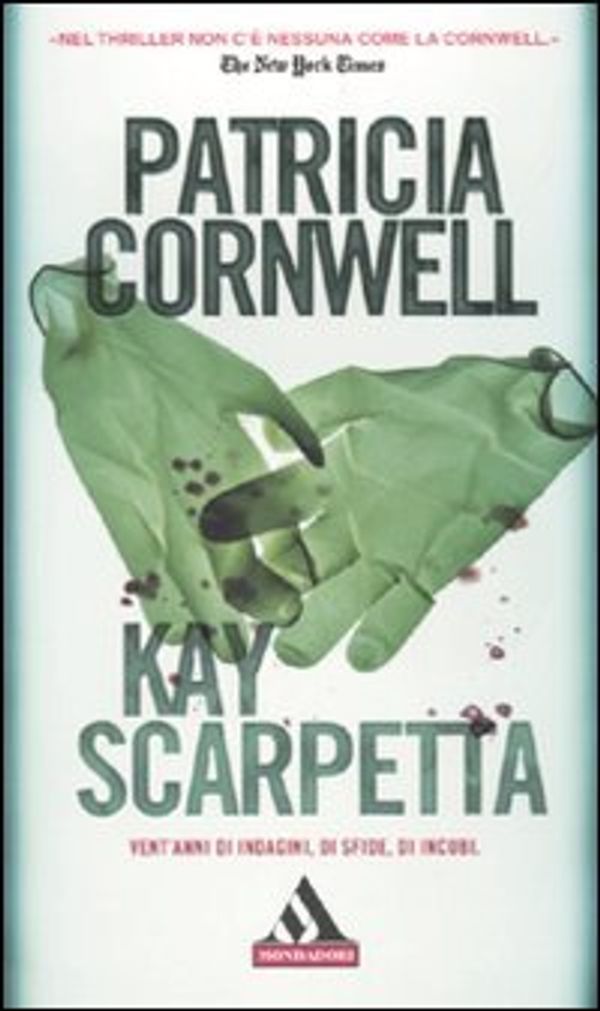 Cover Art for 9788804600893, Kay Scarpetta by Patricia D. Cornwell