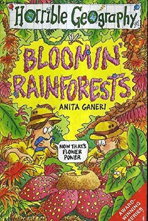 Cover Art for 9780439999496, Bloomin' Rainforests (Horrible Geography) by Anita Ganeri