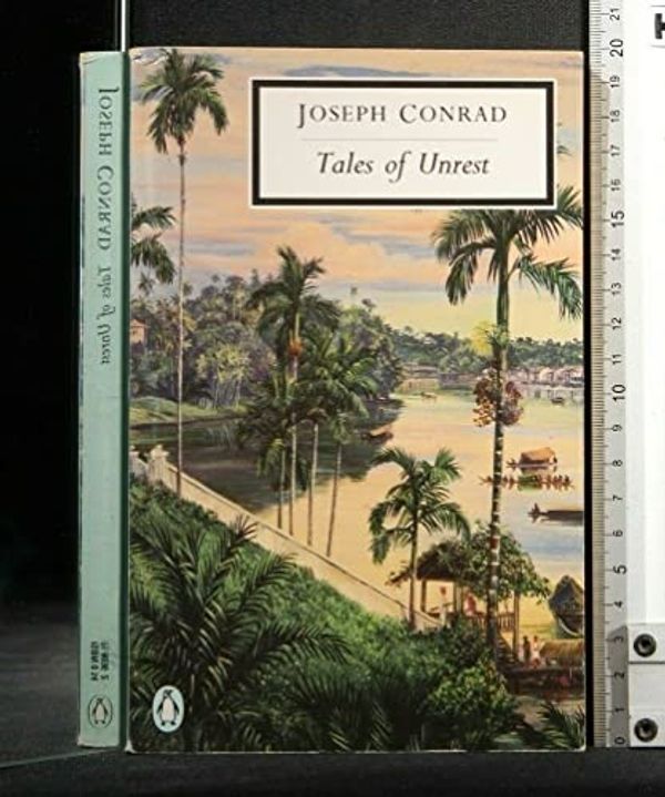 Cover Art for 9780140180367, Tales of Unrest by Joseph Conrad