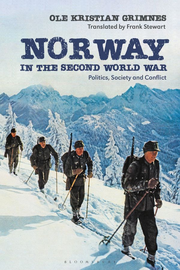 Cover Art for 9781350214590, Norway in the Second World War by Ole Kristian Grimnes