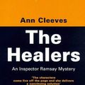 Cover Art for 9780749003821, The Healers (A&B Crime) by Ann Cleeves