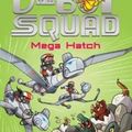 Cover Art for 9781760634544, Mega Hatch: D-Bot Squad 7 by Mac Park