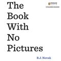Cover Art for B00M8KXSXQ, The Book with No Pictures by B. J. Novak