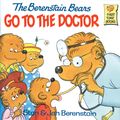 Cover Art for 9780375982545, The Berenstain Bears Go to the Doctor by Stan Berenstain