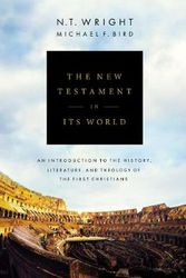 Cover Art for 9780310499305, The New Testament in Its World by N. T. Wright, Michael F. Bird