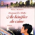 Cover Art for 9782290308929, Lieutenant Eve Dallas : Au bénéfice du crime by Nora Roberts
