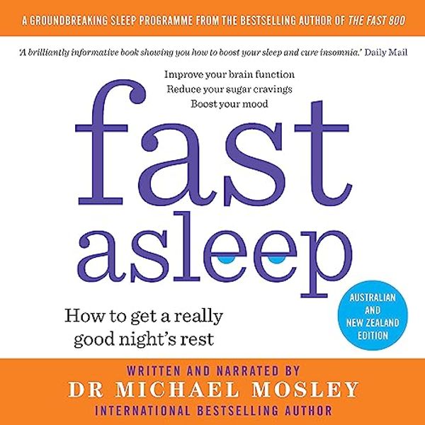 Cover Art for B082WKH2MR, Fast Asleep by Dr Michael Mosley