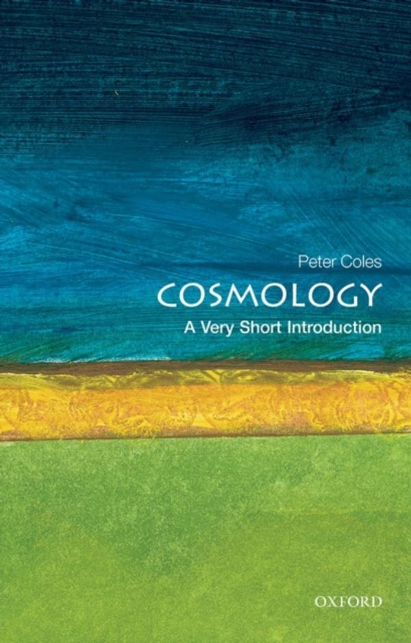 Cover Art for 9780192854162, Cosmology by Peter Coles