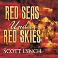 Cover Art for B002Q1IUQ2, Red Seas Under Red Skies by Scott Lynch
