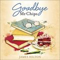 Cover Art for B09L2XN77F, Goodbye Mr Chips by James Hilton