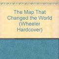 Cover Art for 9781587241536, The Map That Changed the World by Simon Winchester