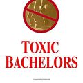 Cover Art for 9780440242024, Toxic Bachelors by Danielle Steel