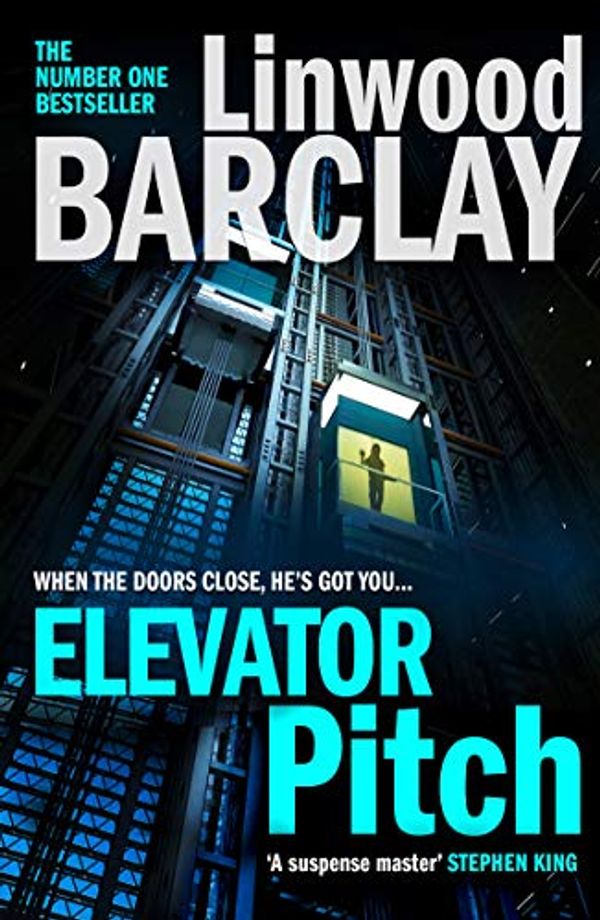 Cover Art for B07NRD45VG, Elevator Pitch: The gripping new crime thriller from number one Sunday Times bestseller for fans of Ian Rankin by Linwood Barclay