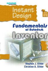 Cover Art for 9780131149670, Instant Design: Fundamentals of Autodesk Inventor 7 by Stephen J. Ethier